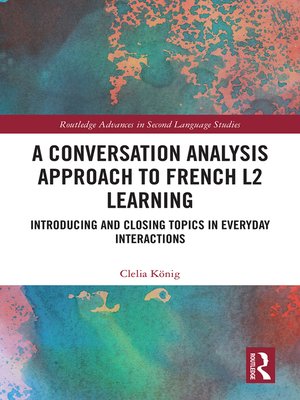 cover image of A Conversation Analysis Approach to French L2 Learning